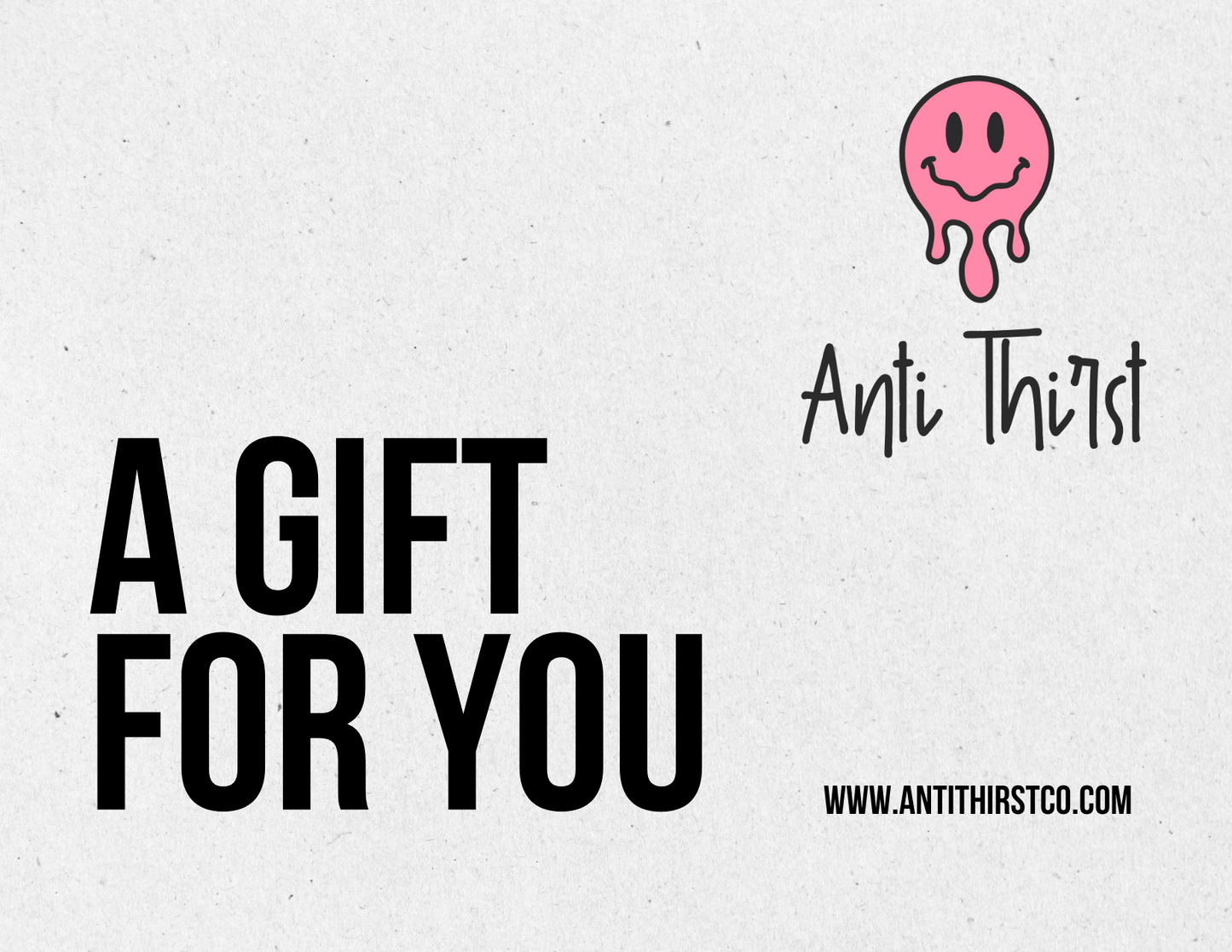 Anti Thirst Co Gift Card