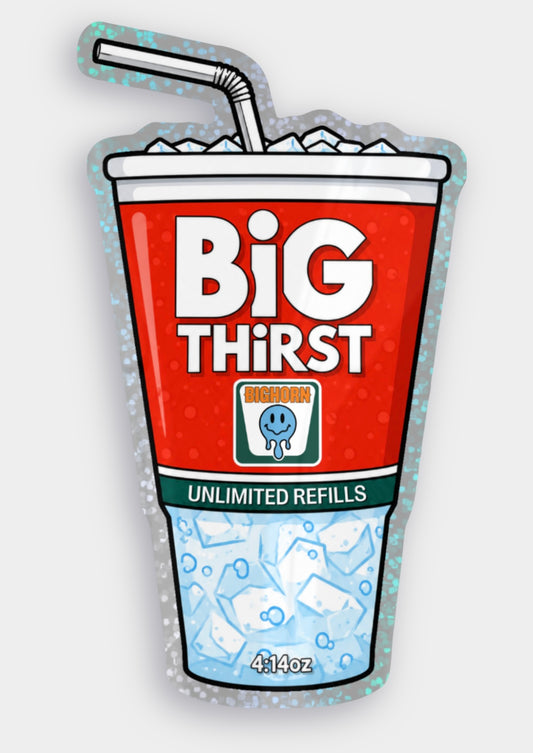 BIG THIRST Sticker